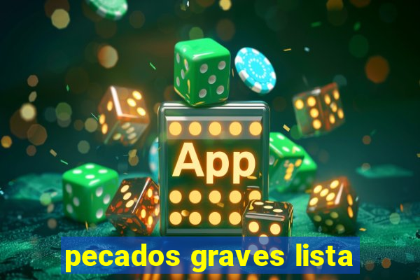 pecados graves lista