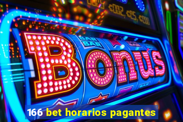 166 bet horarios pagantes