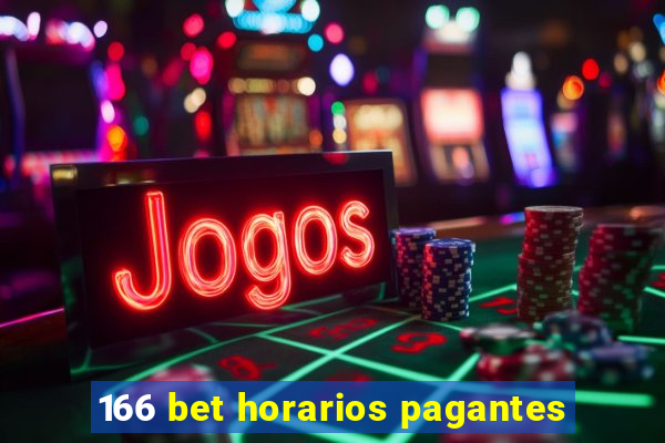 166 bet horarios pagantes