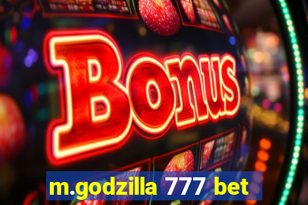 m.godzilla 777 bet