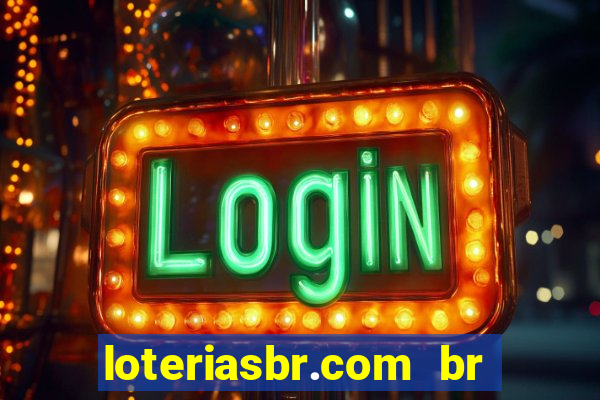 loteriasbr.com br site oficial