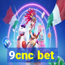 9cnc bet