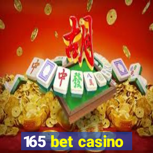 165 bet casino