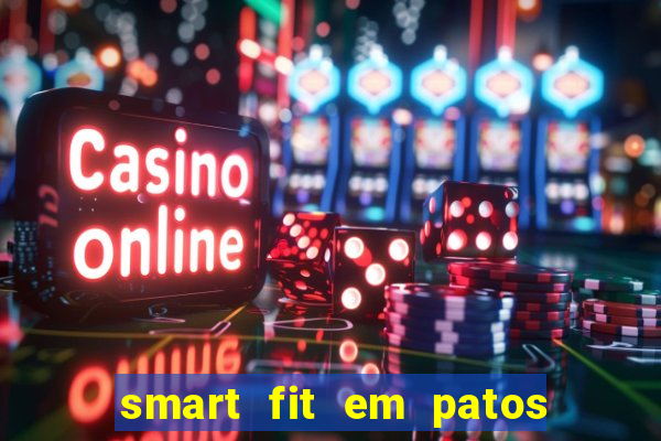 smart fit em patos de minas