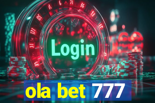 ola bet 777