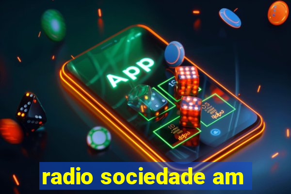 radio sociedade am