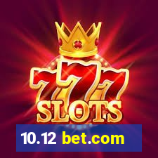 10.12 bet.com