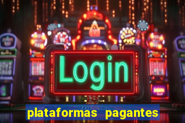 plataformas pagantes fortune tiger