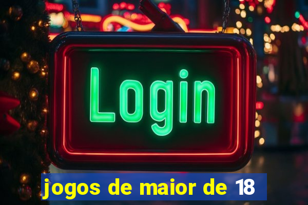 jogos de maior de 18