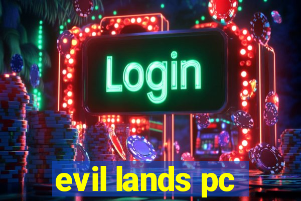 evil lands pc