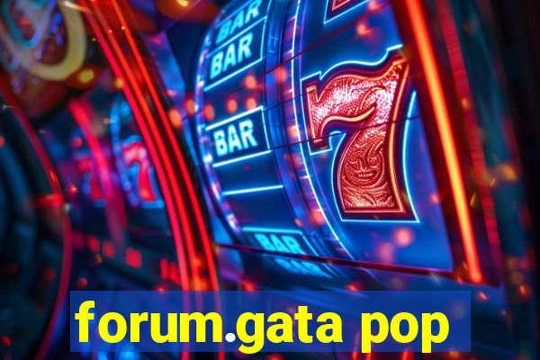 forum.gata pop