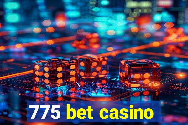 775 bet casino