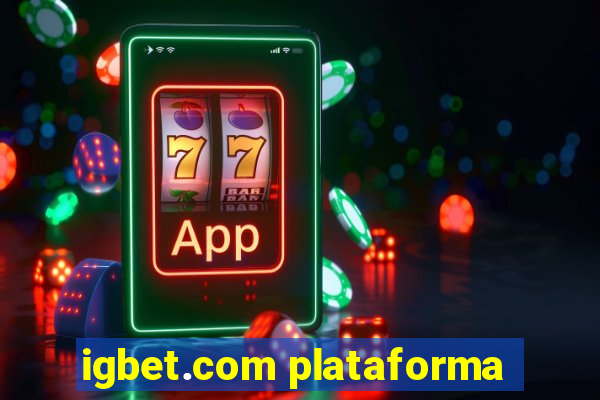 igbet.com plataforma