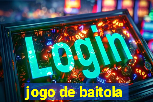 jogo de baitola