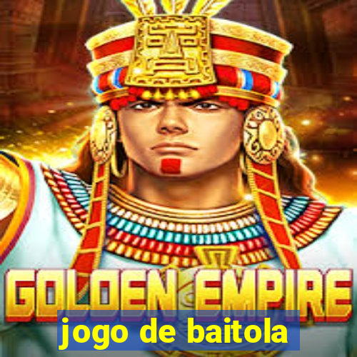 jogo de baitola