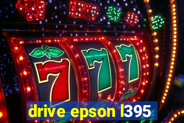 drive epson l395