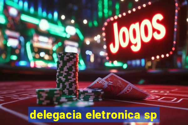 delegacia eletronica sp