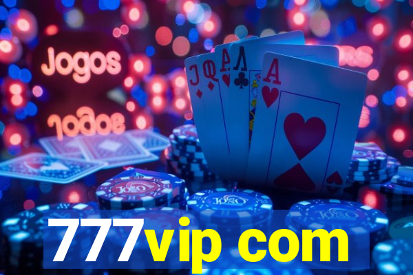 777vip com