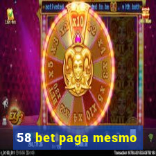 58 bet paga mesmo