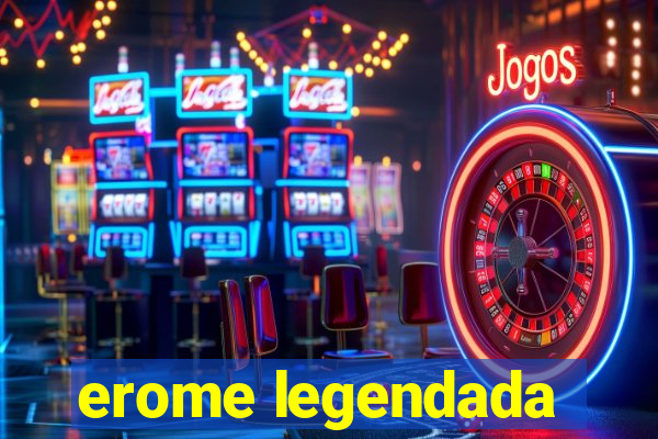 erome legendada