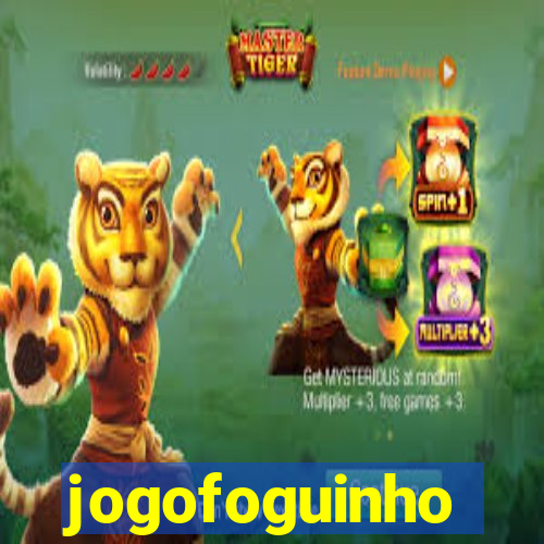 jogofoguinho