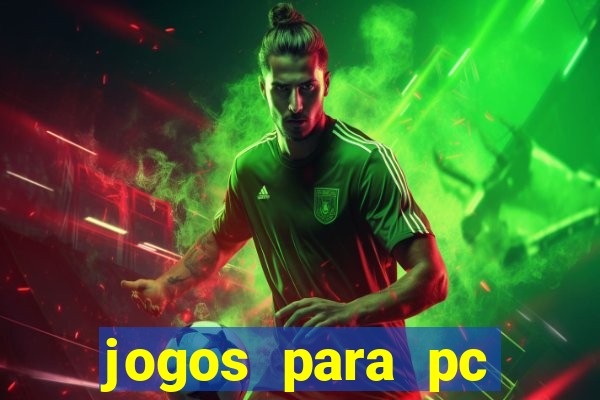 jogos para pc gratis windows 7