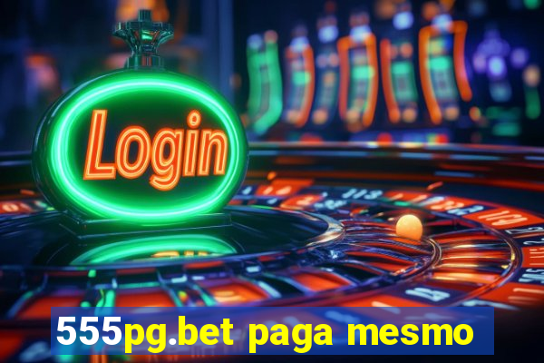 555pg.bet paga mesmo