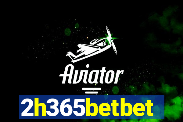 2h365betbet