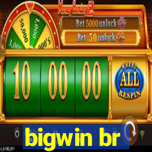 bigwin br