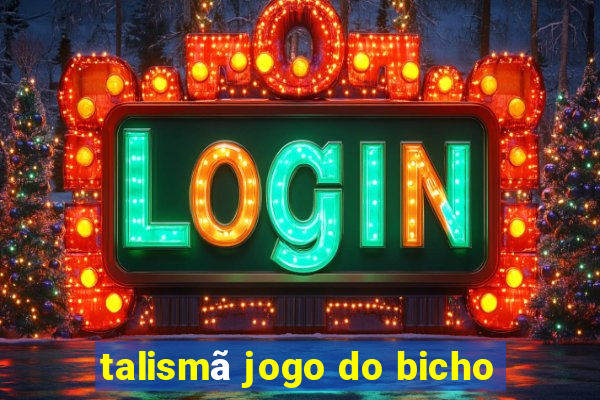 talismã jogo do bicho