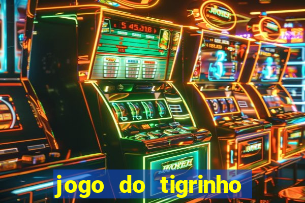 jogo do tigrinho que esta pagando agora