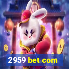 2959 bet com