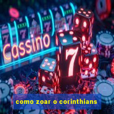 como zoar o corinthians