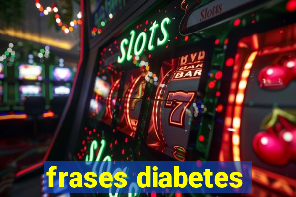 frases diabetes