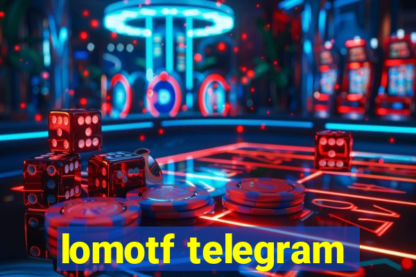 lomotf telegram