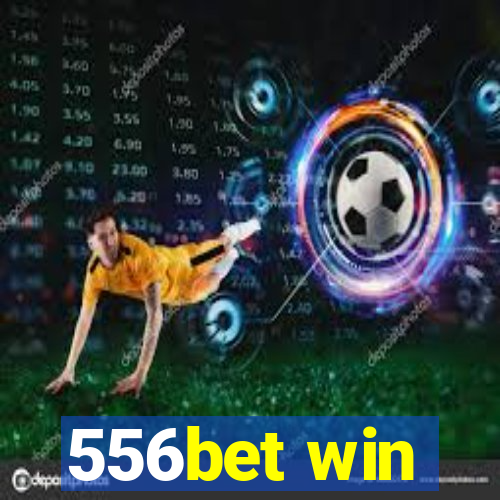 556bet win