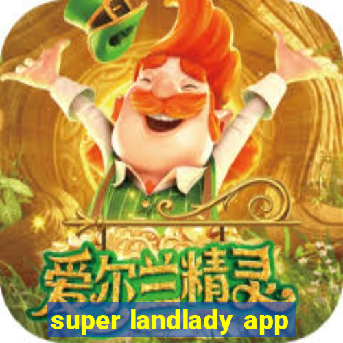 super landlady app