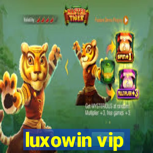 luxowin vip