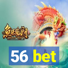 56 bet