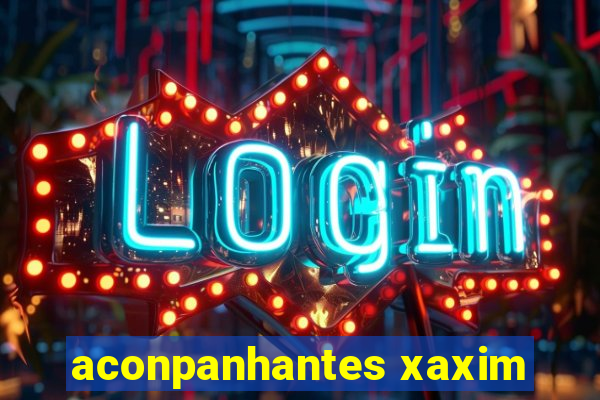 aconpanhantes xaxim