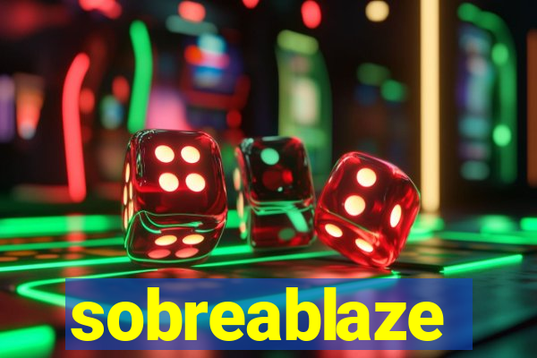 sobreablaze