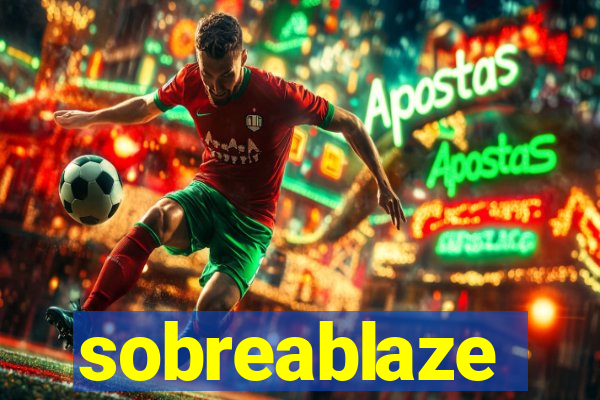 sobreablaze