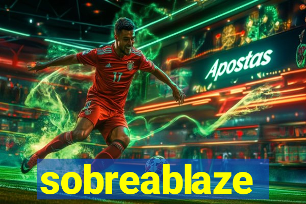 sobreablaze