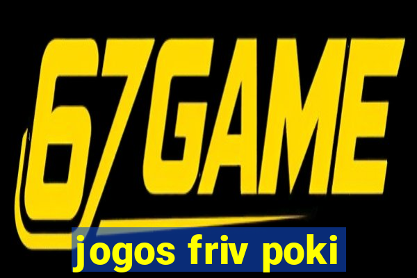 jogos friv poki