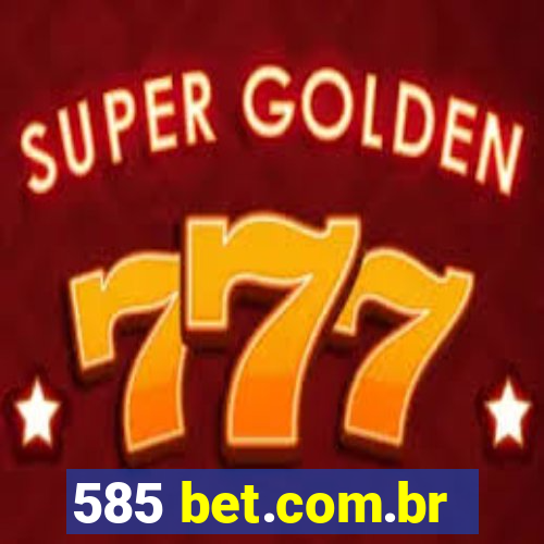 585 bet.com.br