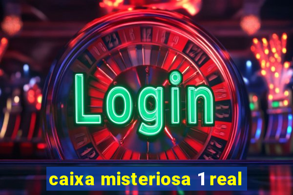 caixa misteriosa 1 real