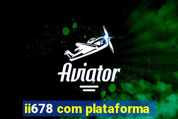 ii678 com plataforma