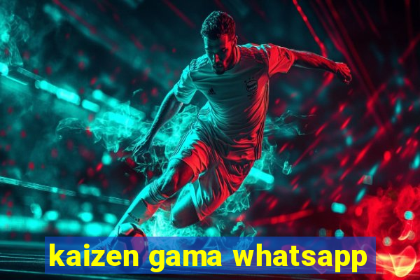 kaizen gama whatsapp