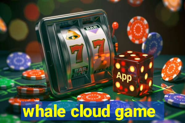 whale cloud game