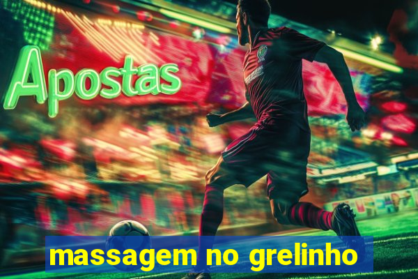 massagem no grelinho